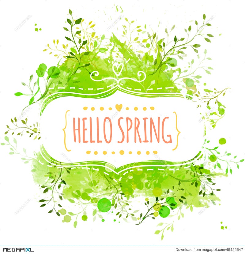 White Decorative Frame With Text Hello Spring Green Paint Splash White Decorative Frame With Text Hello Spring Green Paint Splash Background Leaves Fresh