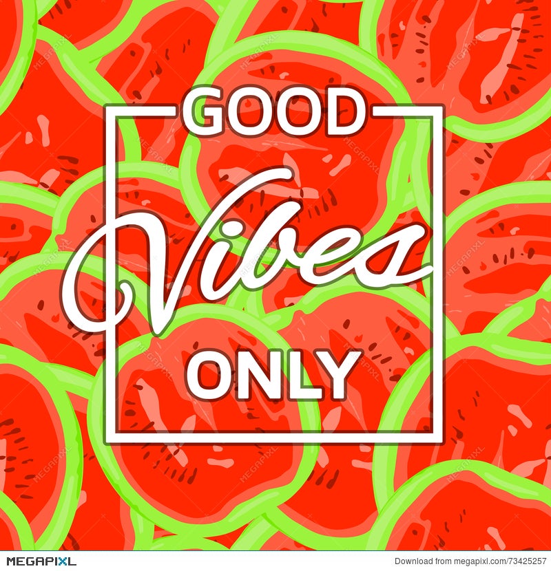 Good Vibes Only Background Illustration Megapixl