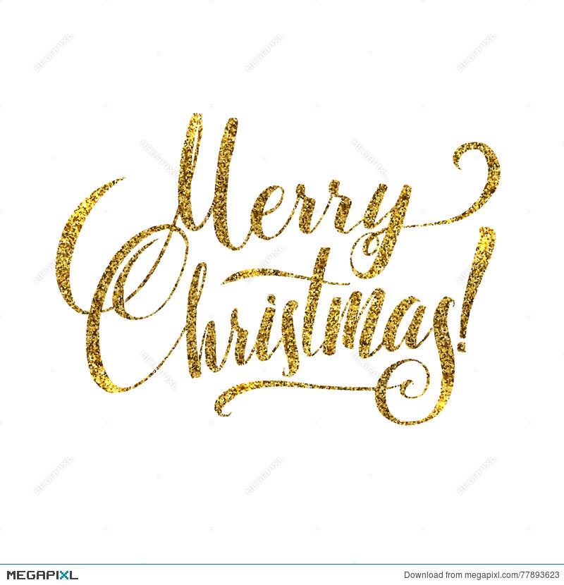 Gold Merry Christmas Card. Golden Shiny Glitter. Calligraphy Greeting  Poster Tamplate. Isolated White Background Illustration 77893623 - Megapixl