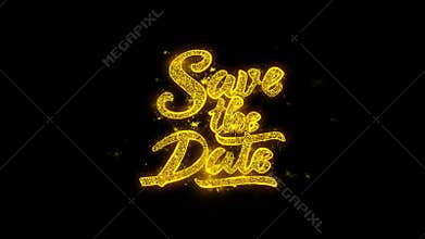 Save the Date Typography Written with Golden Particles Sparks Fireworks 1