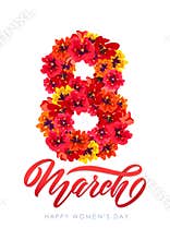 Vector Template Greeting card. March 8 Decor of red spring flowers Calligraphy lettering text International Women`s Day