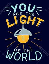 Hand lettering with bible verse You are the light of the world, made with glowing light bulb.