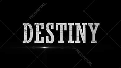Destiny.  Motivational phrase with blur effect
