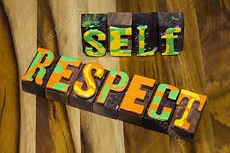 Self respect positive esteem confidence love yourself