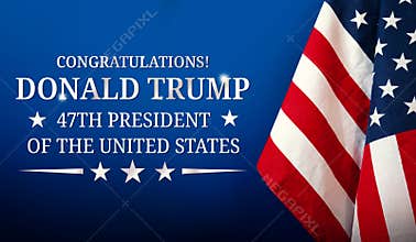 Congratulations Donald Trump, 47th President of the United States, editorial background. Celebrating Republican victory