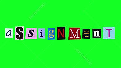 Assignment word on green screen background compiled from colorful pieces of paper