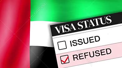 Visa Status Form Showing \'Refused\' Checkbox Marked Over UAE Flag Background Representing Immigration Denial
