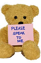 Please speak to me Teddy bear