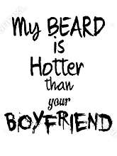 My Beard is Hotter than your Boy