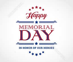 Happy Memorial Day background with text In Honor of Our Heroes -