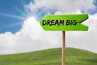 Dream big arrow sign