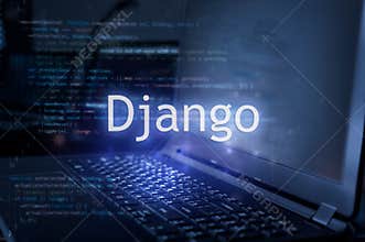 Django inscription against laptop and code background. Learn django programming language  computer courses  training