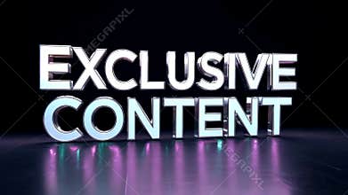 Metallic 3D text EXCLUSIVE CONTENT on a dark reflective surface with purple and turquoise reflections