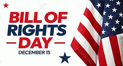Bill of Rights Day background design with waving flag on the side and typography. USA bill of rights day wallpaper backdrop