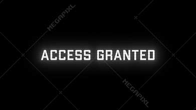 ACCESS GRANTED glitch notification.