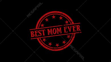 Best Mom Ever Grunge Rubber Stamp Animation with Stars, Vintage Ink Effect, Circular Award Badge Motion Design Isolated on