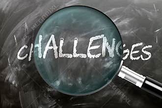 Learn, study and inspect challenges - pictured as a magnifying glass enlarging word challenges, symbolizes researching, exploring