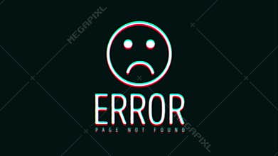 404 Error Page Not Found Message With Bad Glitch Effect