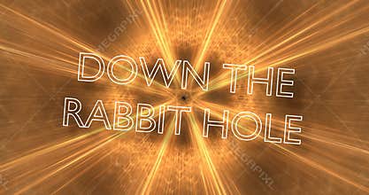 Down the rabbit hole