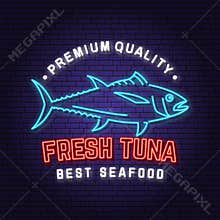 Best seafood. Fresh tuna neon sign. Vector illustration. For seafood emblem, sign, patch, shirt, menu restaurants, fish
