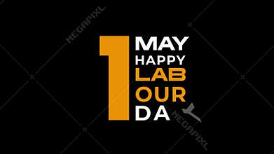 1 May Happy Labour Day Animation Video Workers Day Celebration on Black Background Keywords language: English