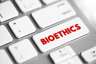 Bioethics is the study of ethical, social, and legal issues that arise in biomedicine and biomedical research, text concept button