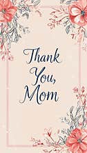 Elegant Mother's Day Card Design with Floral Borders and "Thank You, Mom" Text