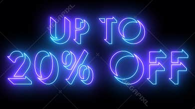Neon glowing UP TO 20% OFF on dark BG. UP TO 20% OFF