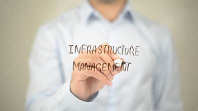 Infrastructure Management , Man writing on transparent screen
