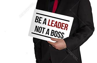 Be a leader not a boss