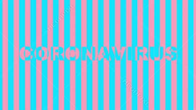 Ghostly Appearance Of The Inscription CORONAVIRUS Among Blue And Pink Stripes
