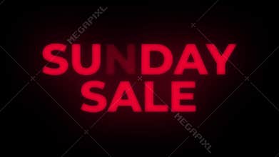 Sunday Sale Text Flickering Display Promotional Loop.