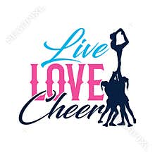 Vector Typo Live Love Cheer Silhouette