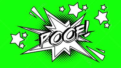 Comic animation of the word poof flies out of the bubble. Green screen