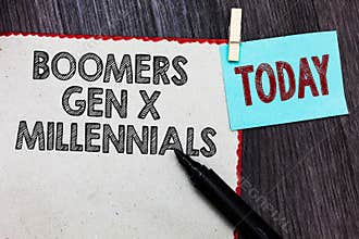 Writing note showing Boomers Gen X Millennials. Business photo showcasing generally considered to be about thirty years White page
