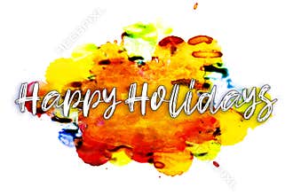 Happy Holidays - lettering on ink blot paint