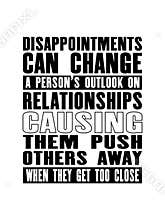 Inspiring motivation quote with text Disappointments Can Change a Person`s Outlook On Relationships Causing Them Push Others Away