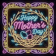 Colorful neon sign wishes happy mother's day with illuminated nest and glowing eggs inside