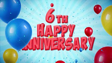 6th Happy Anniversary red greeting and wishes with balloons, confetti looped motion