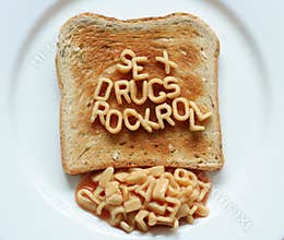 Sex drugs rock roll toast