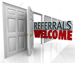 Referrals Welcome Attract New Customers Open Door