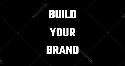 build your brand animation on black