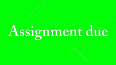 Assignment due text green screen animated video