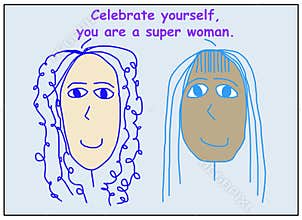 Celebrate yourself you super woman