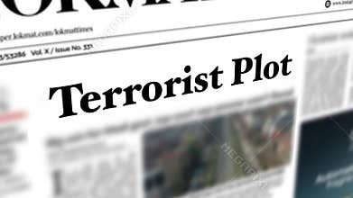 Terrorist Plot headline written on economy and business newspapers concept.