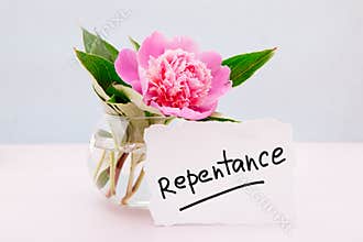 Repentance - christian card with text and pink peony flower, religion concept
