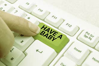 Conceptual caption Have A Baby. Business overview Advice to get pregnant and having a kid Recommendation -49185