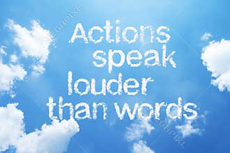 Actions speak louder than words