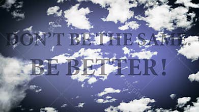 Be better