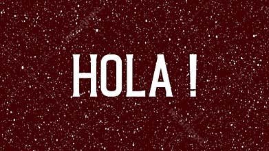 Animated text of `Hola`.